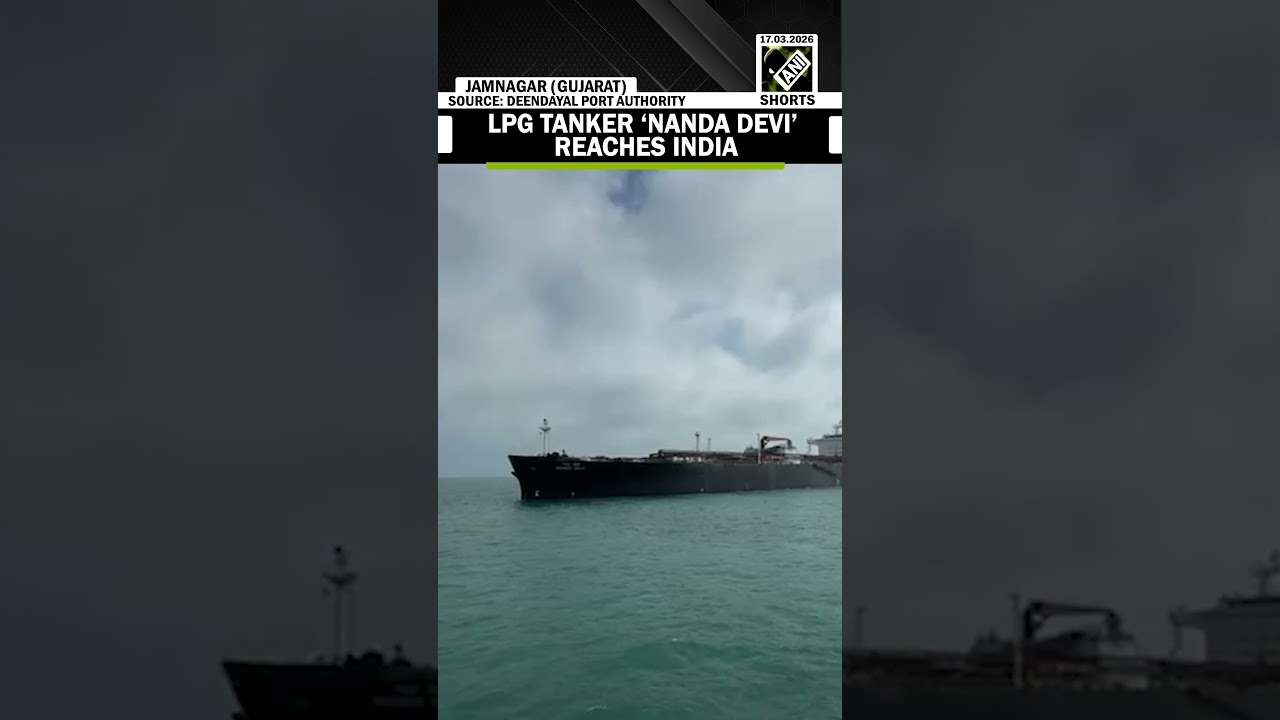 India&rsquo;s ship &lsquo;Nanda Devi&rsquo; with LPG arrives in Jamnagar passing through Strait of Hormuz