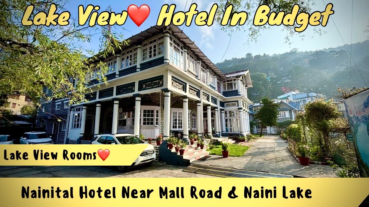 Best Hotel In Nainital On Mall Road | Nainital hotels near Naini lake | Nainital hotels | Nainital 