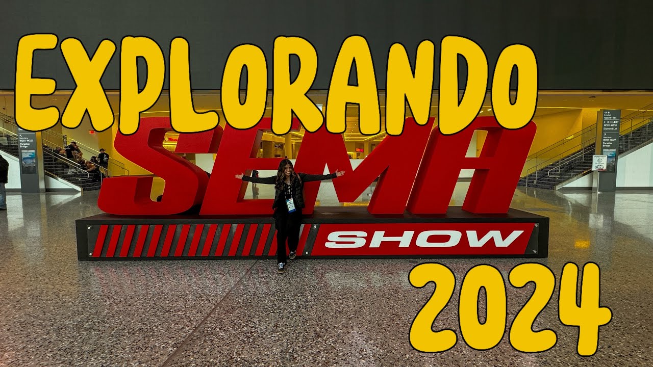 EXPLORANDO SEMA SHOW 2024