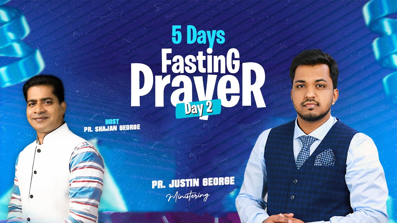 🔴🅻🅸🆅🅴 | Fasting Prayer Service | Day 2 | Pr. Justin George Ministering