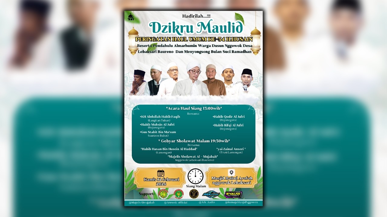 DZIKRU MAULID PERINGATAN HAUL UMUM KE-34 H HUSAIN BESERTA ALMARHUMIN WARGA NGGOWOK DESA LEBAKSARI