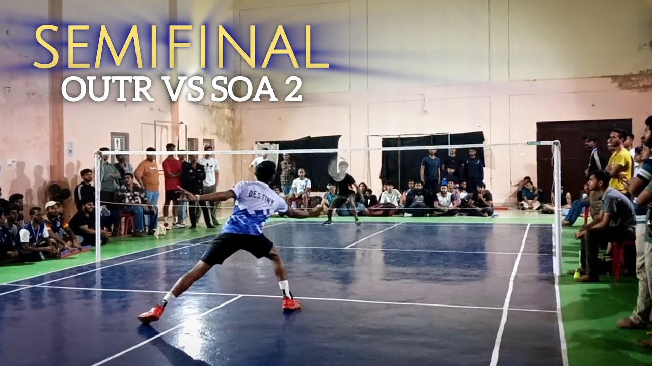 OUTR vs ITER SOA T2 Semifinal Singles & Doubles | OUTR EC 2026 Badminton 