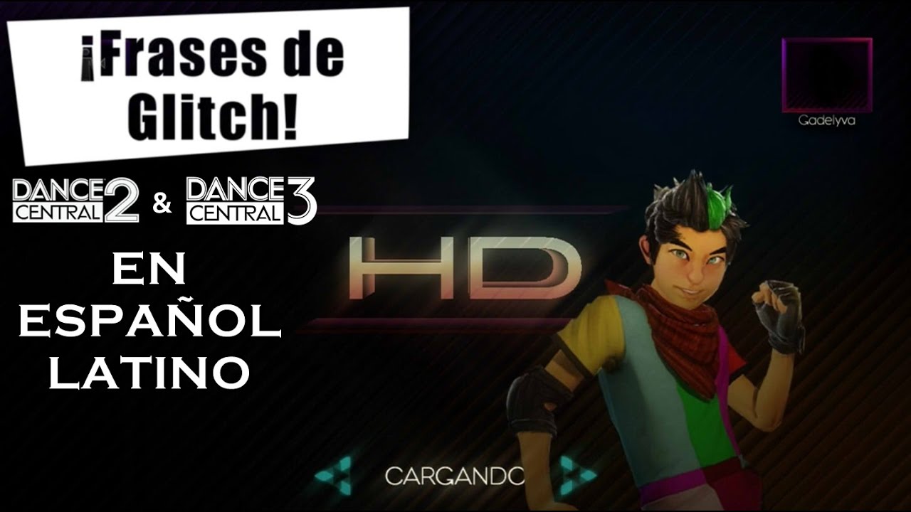 Frases de Glitch | Dance Central 2 & 3 (Español Latino)