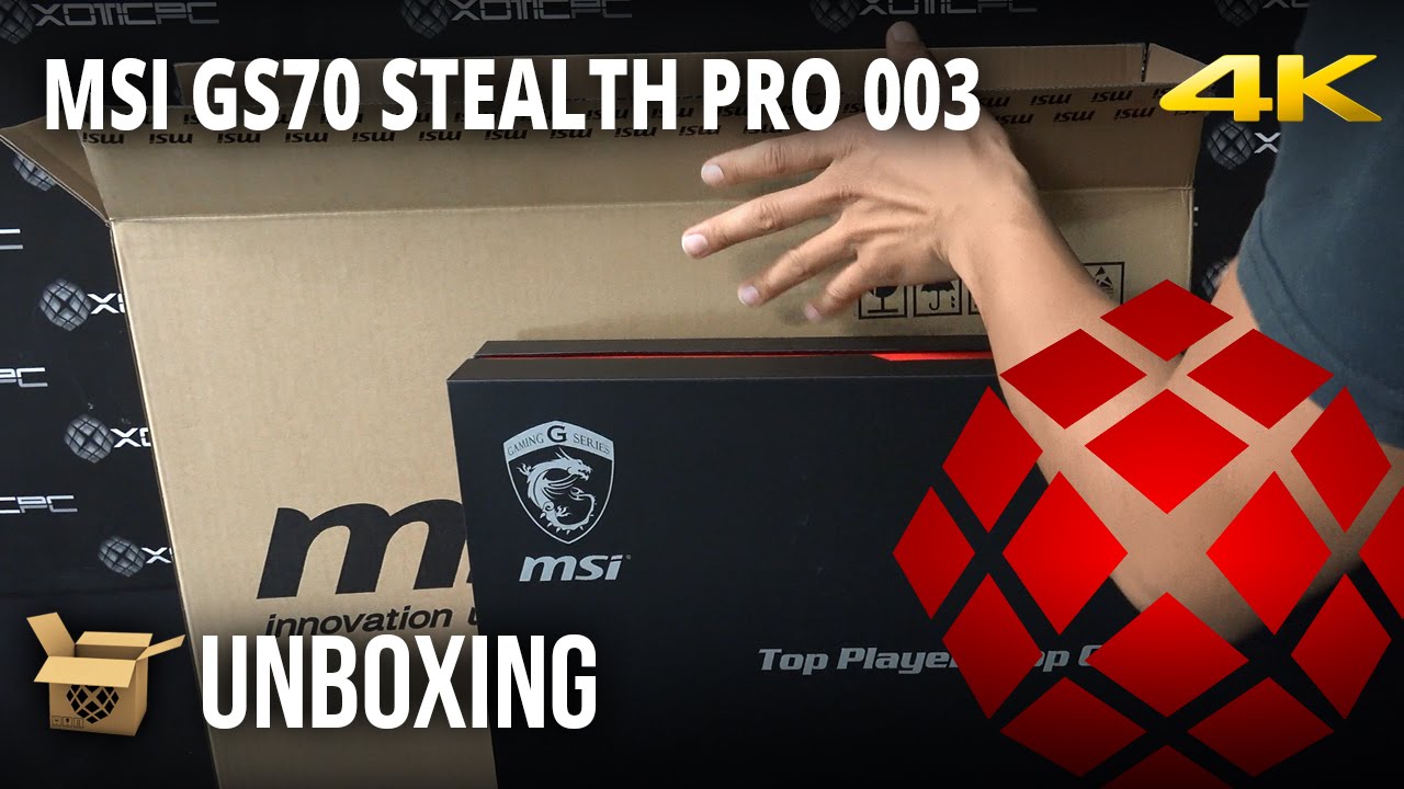 MSI GS70 Stealth Pro-003 (970M) &mdash; распаковка от XOTIC PC