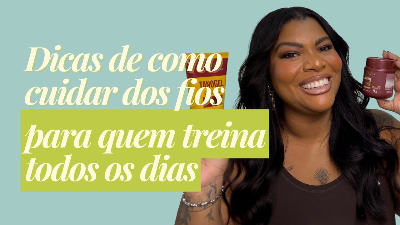 Cuidados capilares para mulheres que treinam todos os dias