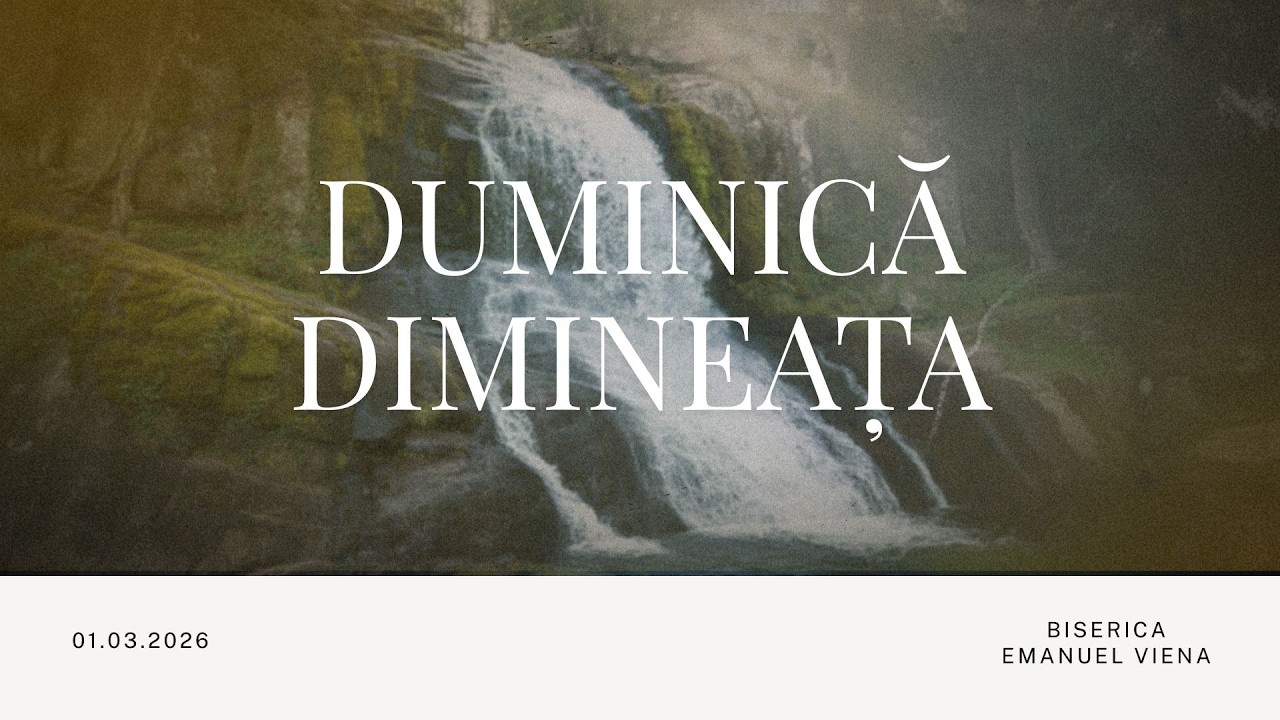 Emanuel Wien | Duminică Dimineaţa - Cina Domnului | 01.03.2026