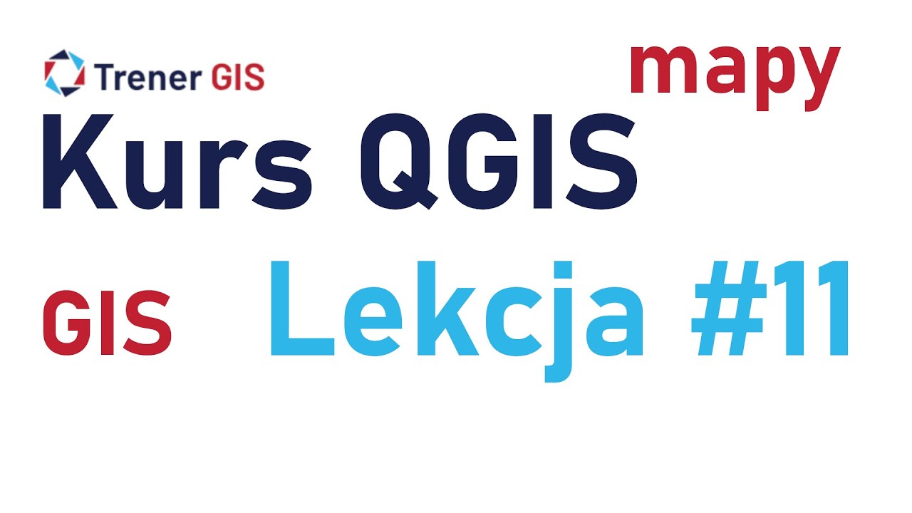 Lekcja #11 | Georeferencja rastra | Kurs QGIS | Tutorial QGIS | Trener GIS