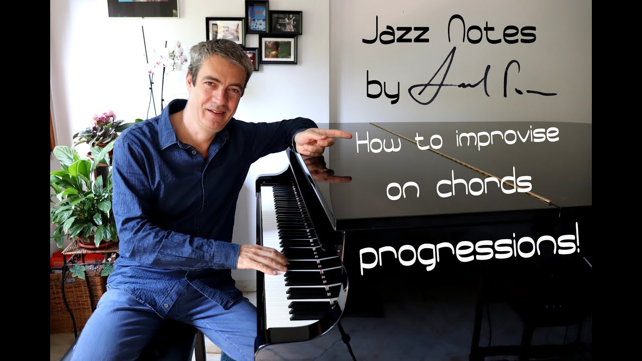 How To Improvise On Chords Progressions