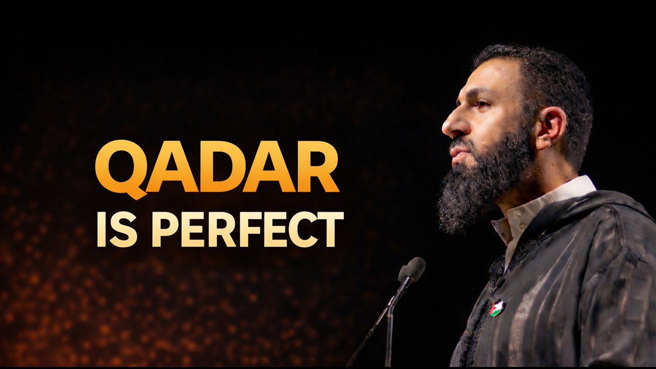 Qadar Is Perfect — Trust Allah’s Plan | Belal Assaad