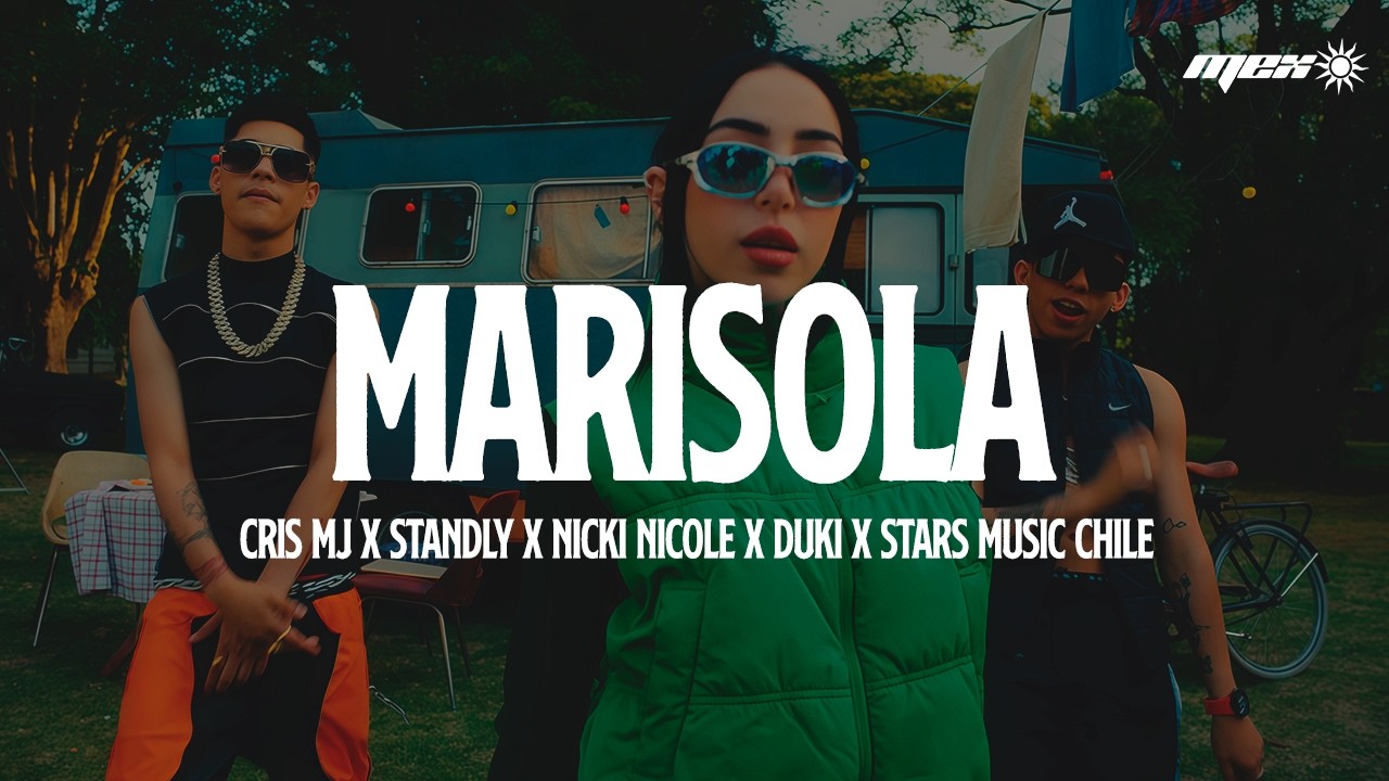 MARISOLA REMIX - CRIS MJ x STANDLY x NICKI NICOLE x DUKI x STARS MUSIC CHILE (Letra)