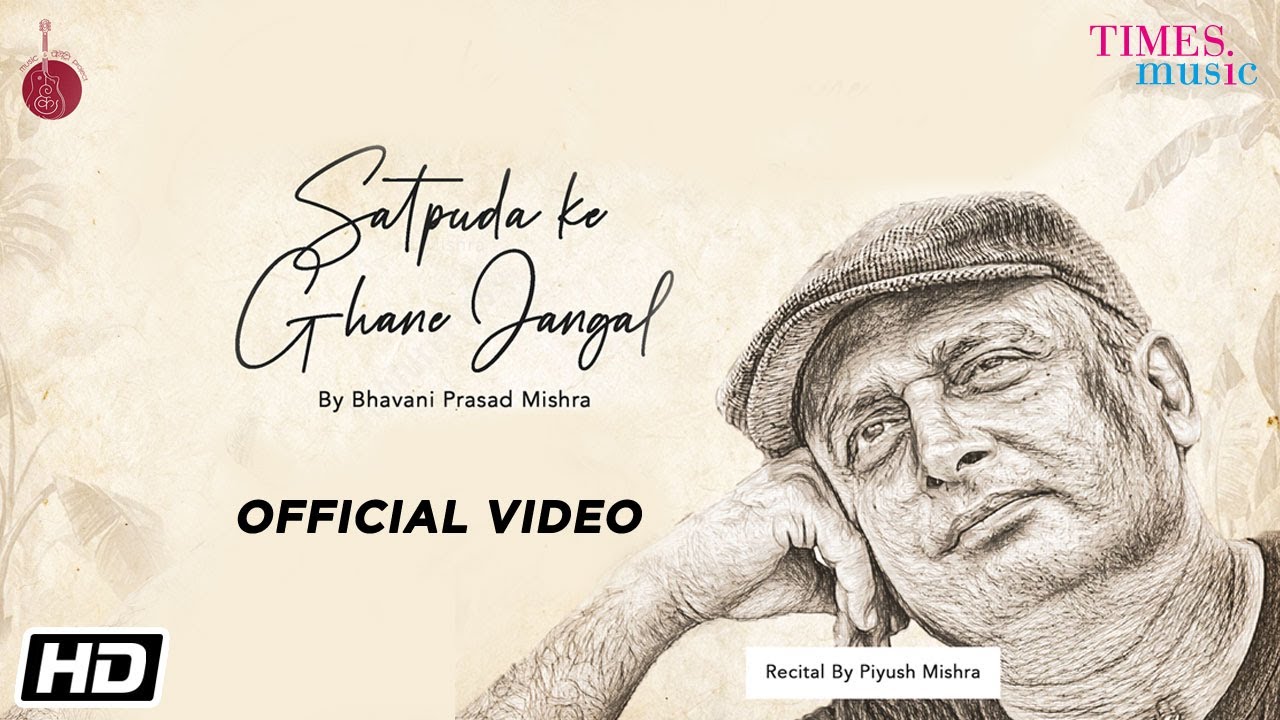 Satpuda Ke Ghane Jangal | Bhavani Prasad Mishra | Piyush Mishra | Music & Poetry Project
