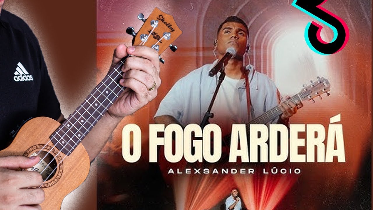 Como Tocar O Fogo Arderá- Alexsander Lúcio no Ukulele | Passo a Passo completo