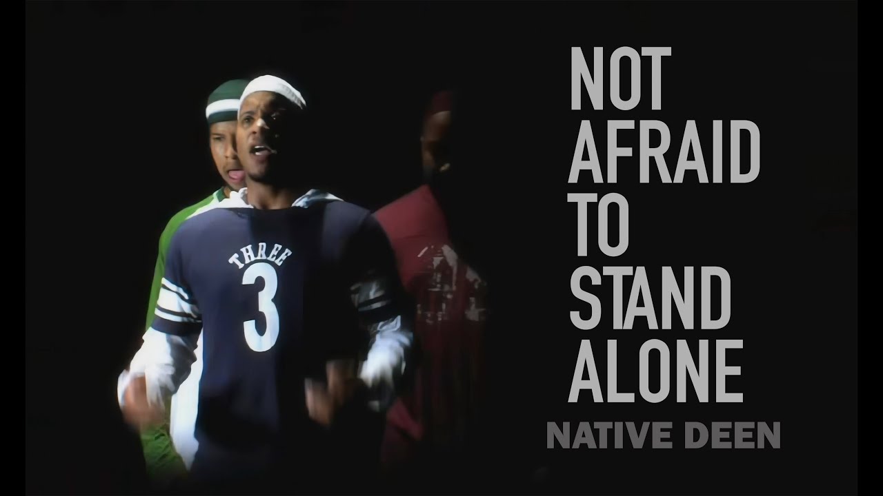 Not Afraid to Stand Alone - (4K Remastered) | Native Deen’s Iconic Song