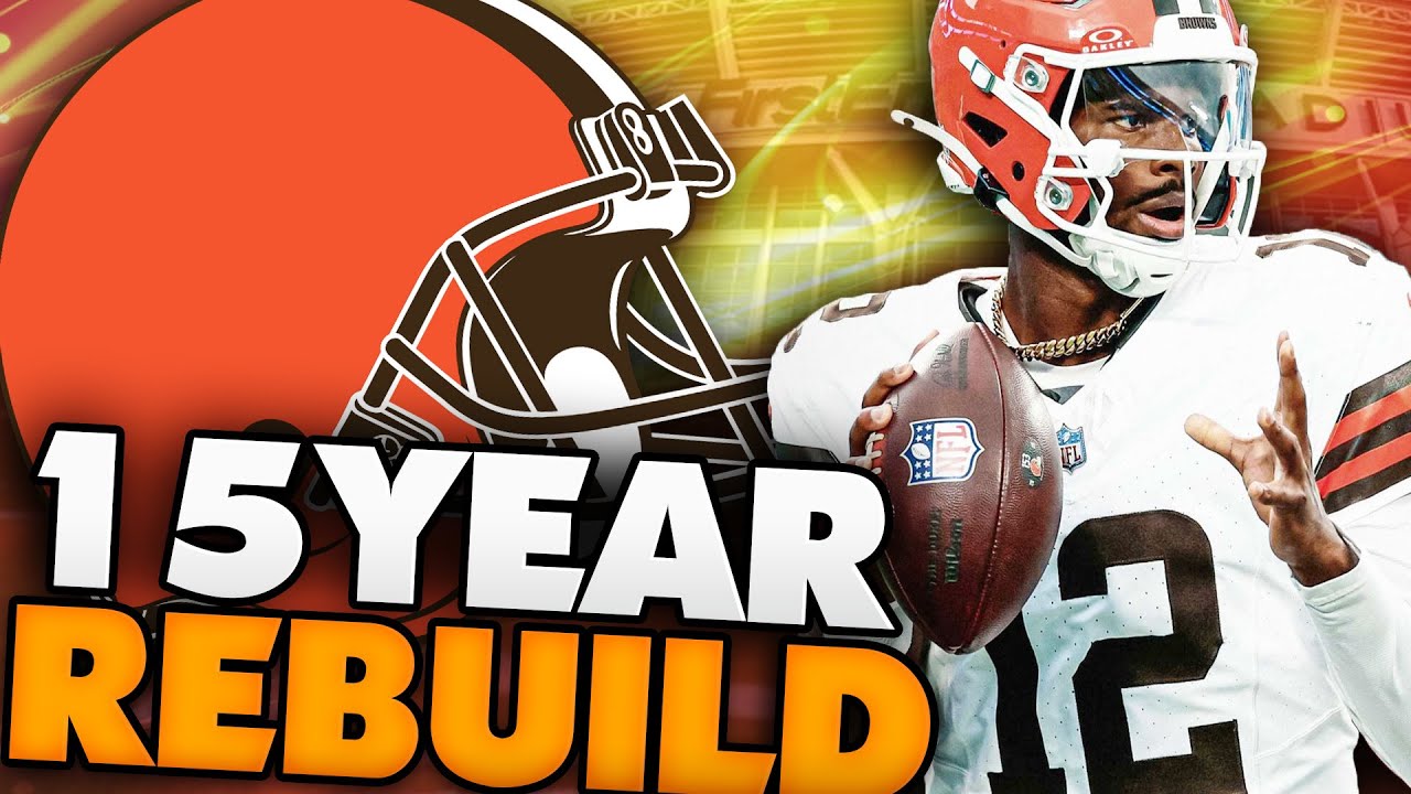 Rebuilding The Browns Until Shedeur Sanders Retires! 15 Year Cleveland Browns Rebuild! Madden 26