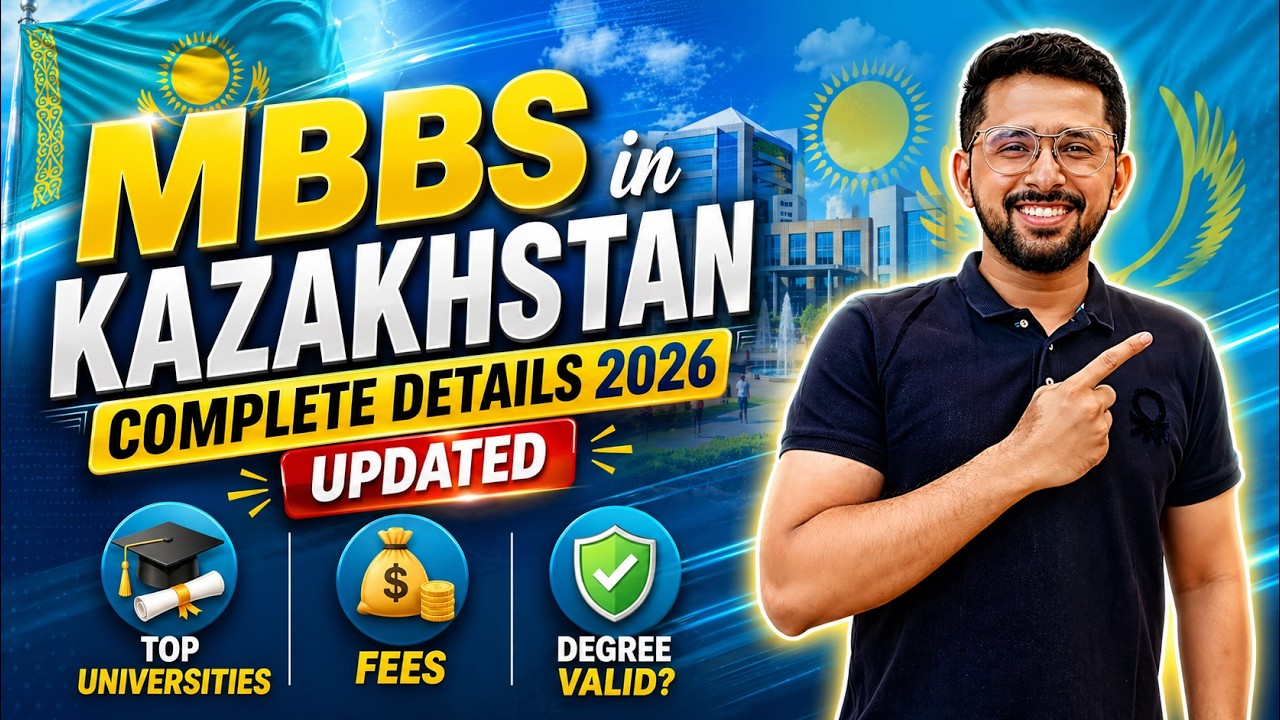 MBBS in Kazakhstan 2026: What You Need to Know | MBBS Abroad | Latest Update