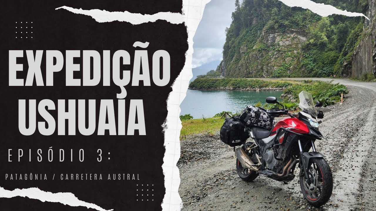 EP. 03 Expedição Patagônia/Ushuaia 2025 - De Pucón à Futaleufu