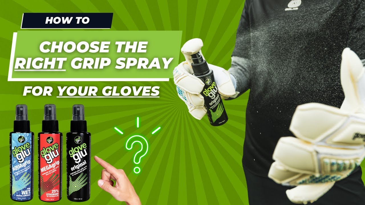How to choose the right gloveglu grip spray