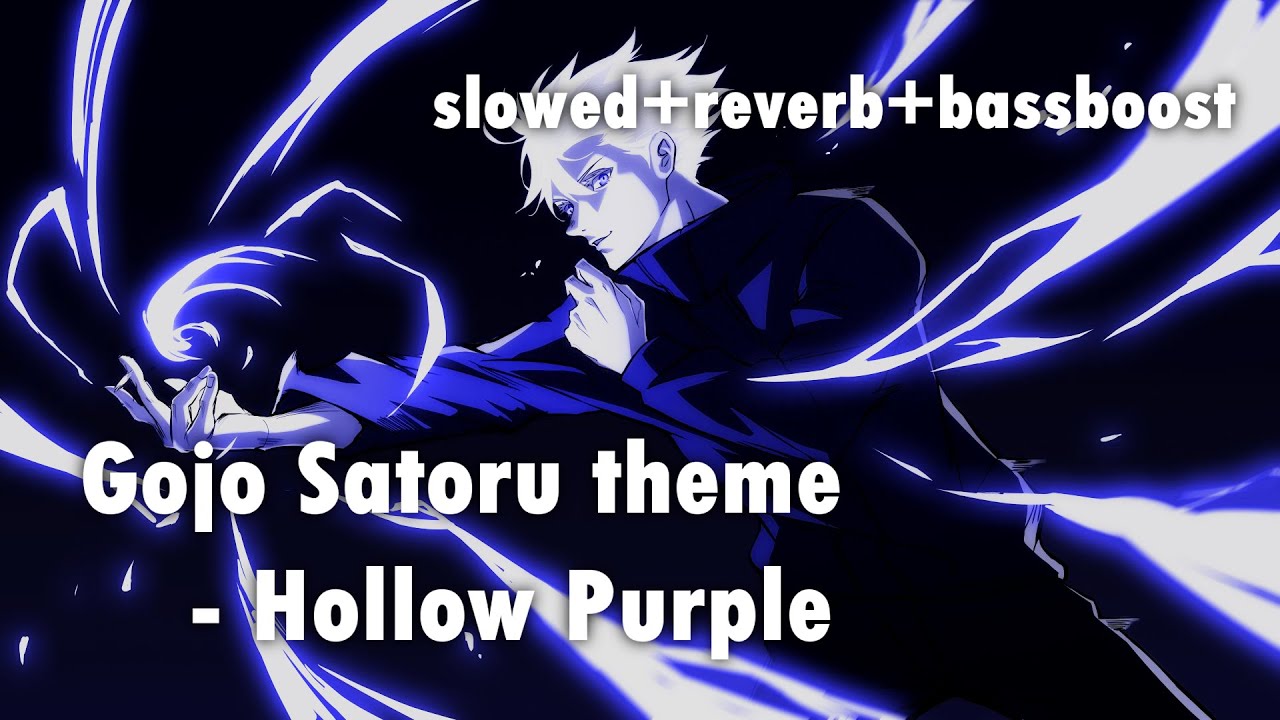 JJK OST // Gojo Satoru — Hollow Purple // Bass boost + reverb + slowed