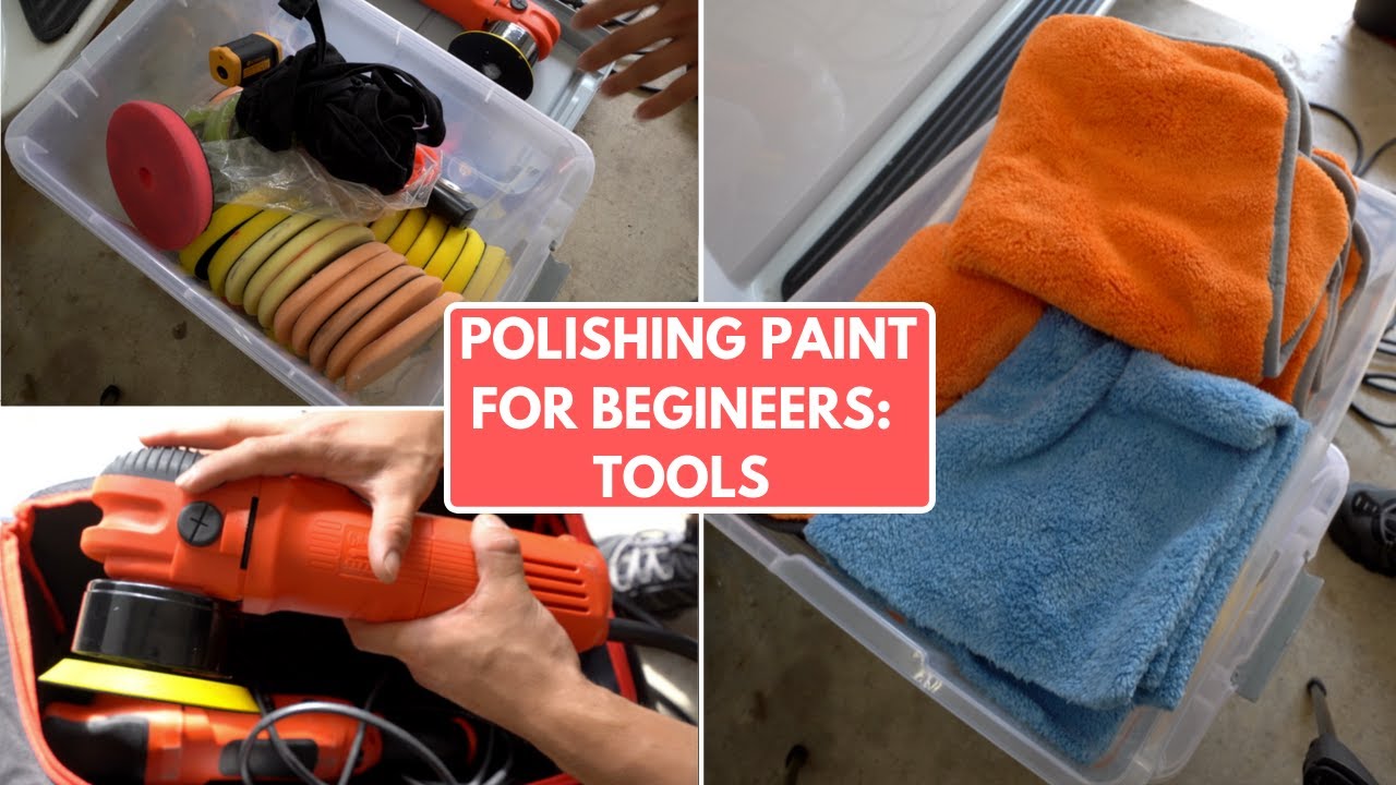 Polishing Paint For Beginners: Tools You'll Need (SIMPLIFIED)