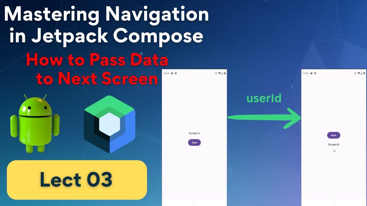 03 - Pass Data from Screen A to B - Navigation In Jetpack Compose | Android with Rashid Saleem