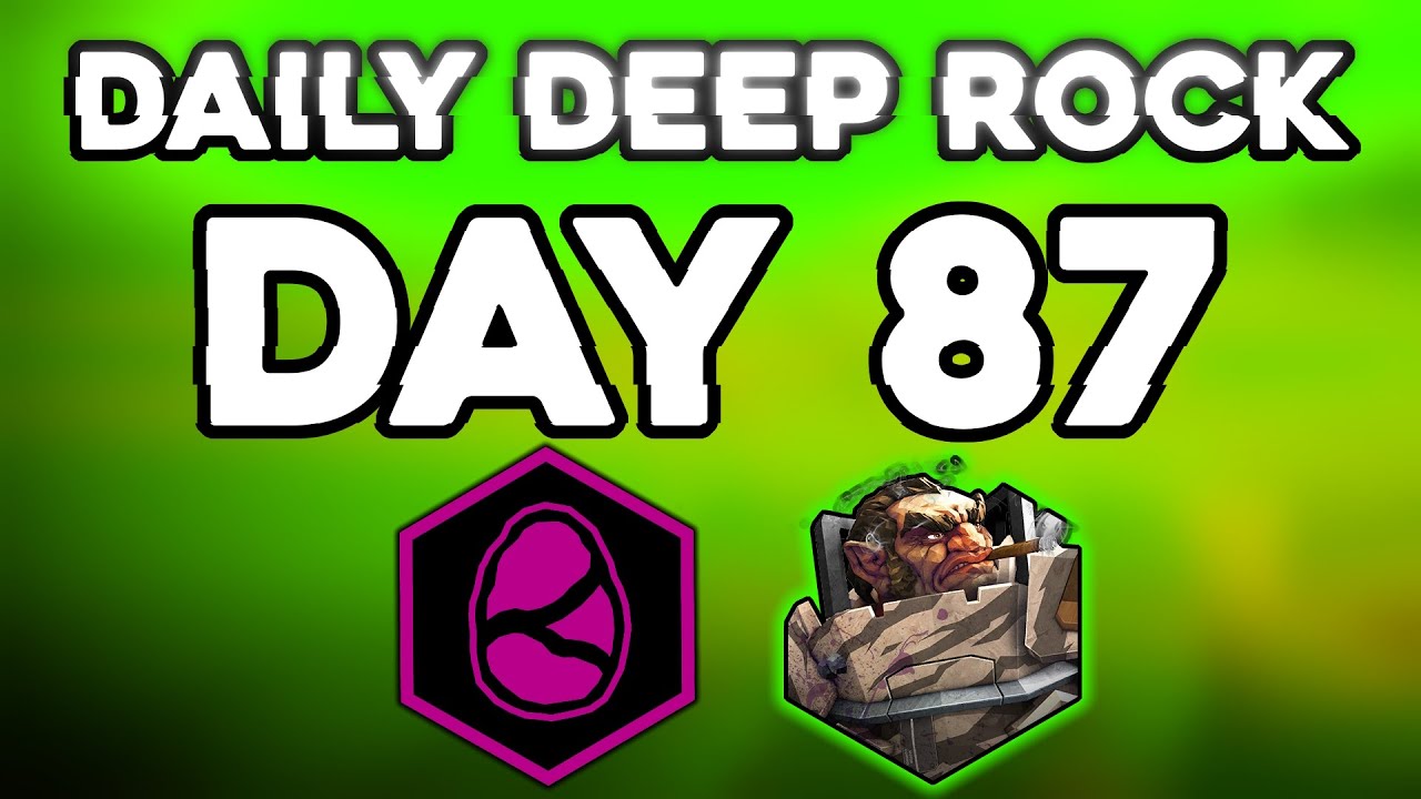 Daily Deep Rock - Day 87 / Gunner / Egg Hunt / Glacial Strata