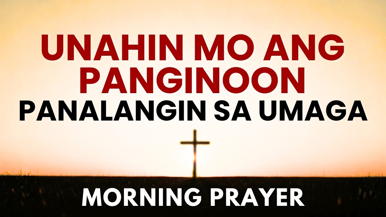 Powerful Morning Tagalog Prayer | Psalm 23 Panalangin sa Umaga para sa Proteksyon at Tagumpay