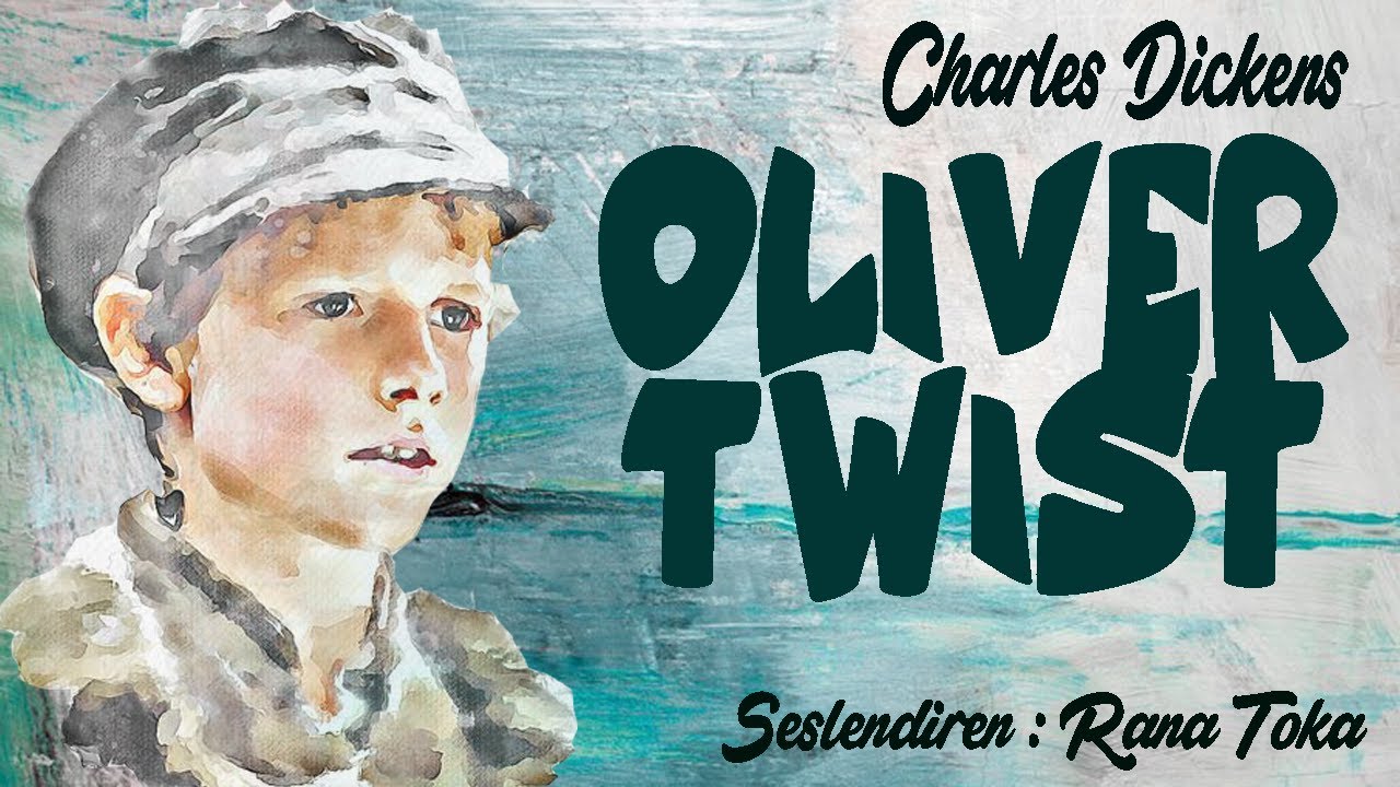 Oliver Twist - Charles Dickens - (Sesli Kitap Tek Parça) (Rana Toka)