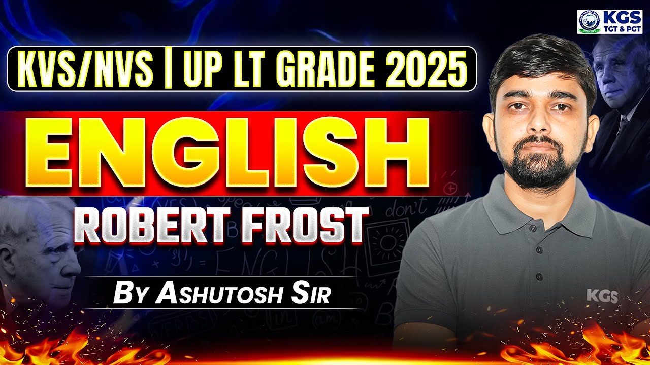 KVS / NVS | UP LT Grade 2025 | KVS/NVS English | Robert Frost | English by Ashutosh Sir | KGS