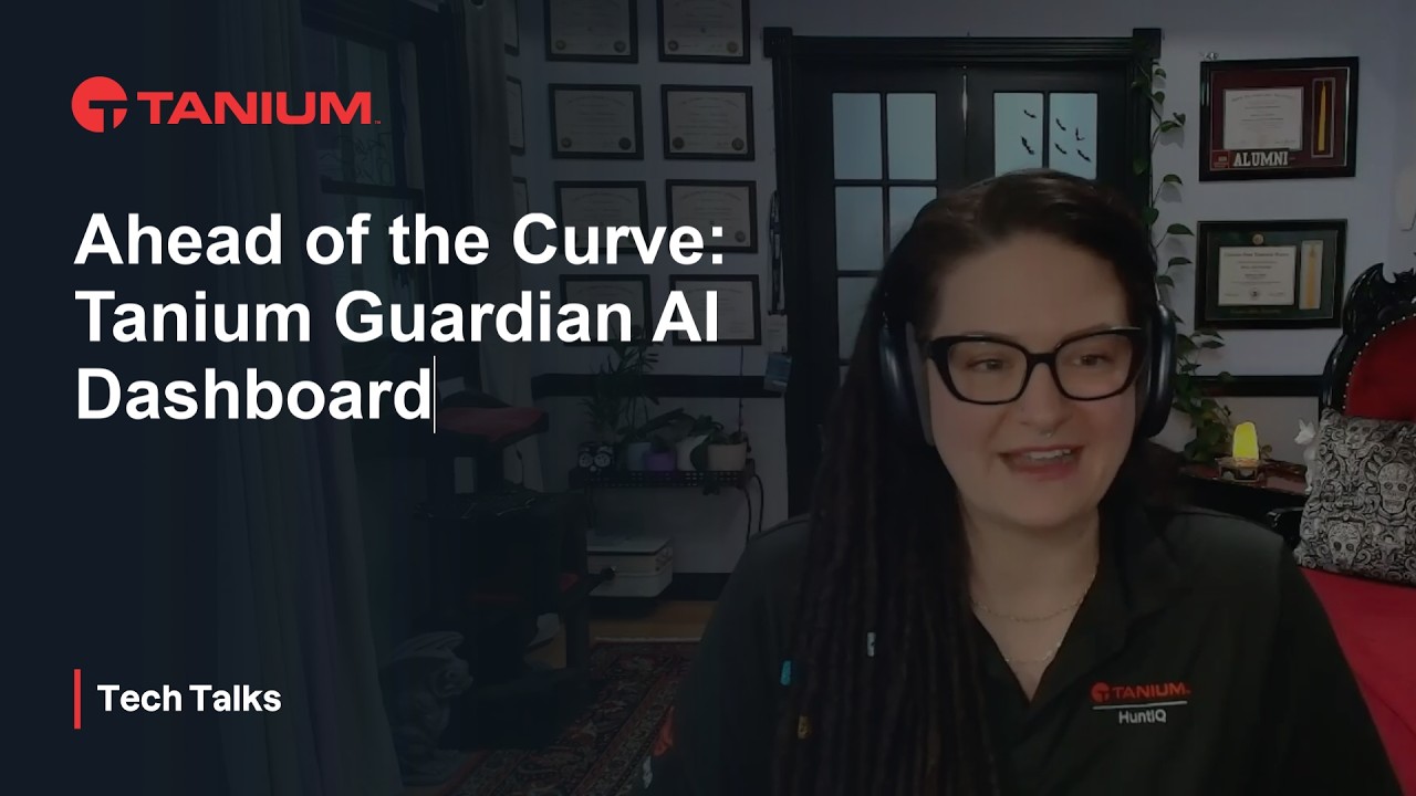 Ahead of the Curve: Tanium Guardian AI Dashboard - Tanium Tech Talks #156