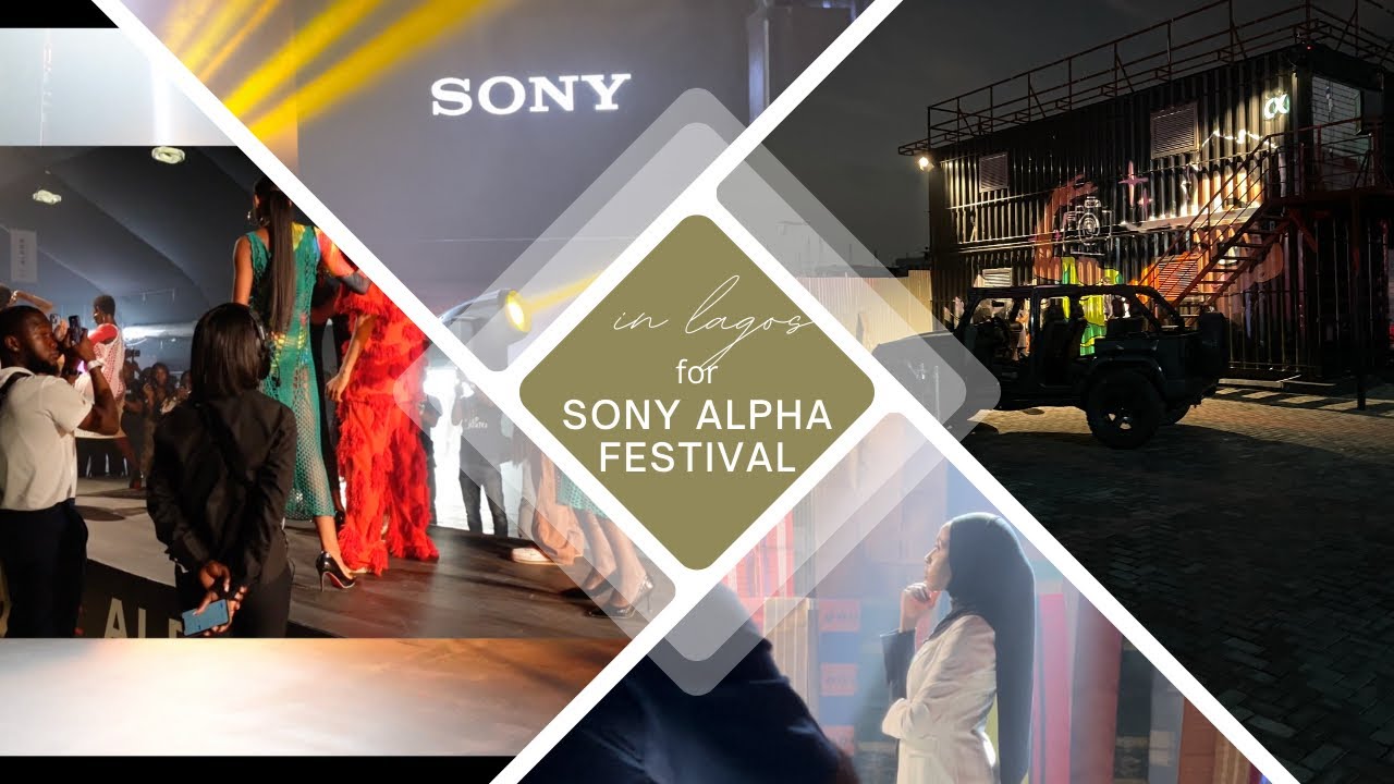 SONY ALPHA FESTIVAL NIGERIA | Lagos Vlog| Humaira SB