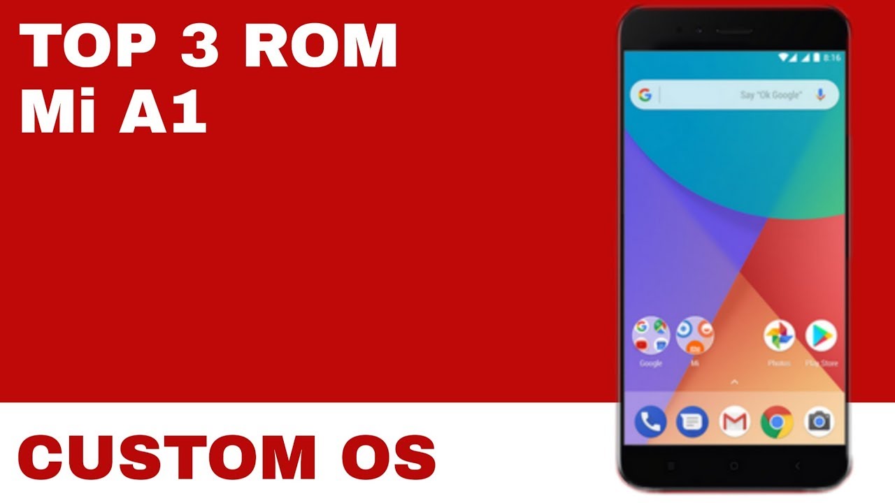 Top 3 custom ROM for Mi A1 | pie 9 for mi a1