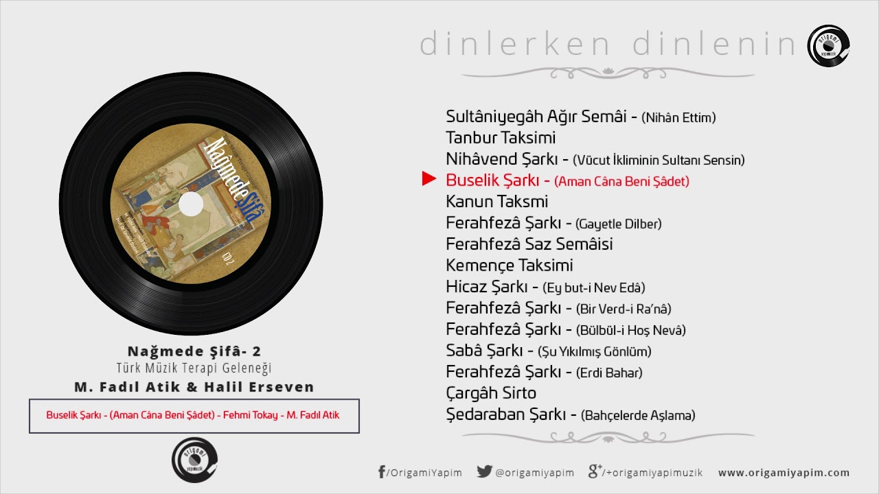 Aman Câna Beni Şâdet, Buselik Şarkı / Nağmede Şifâ 2 / M. Fadıl Atik