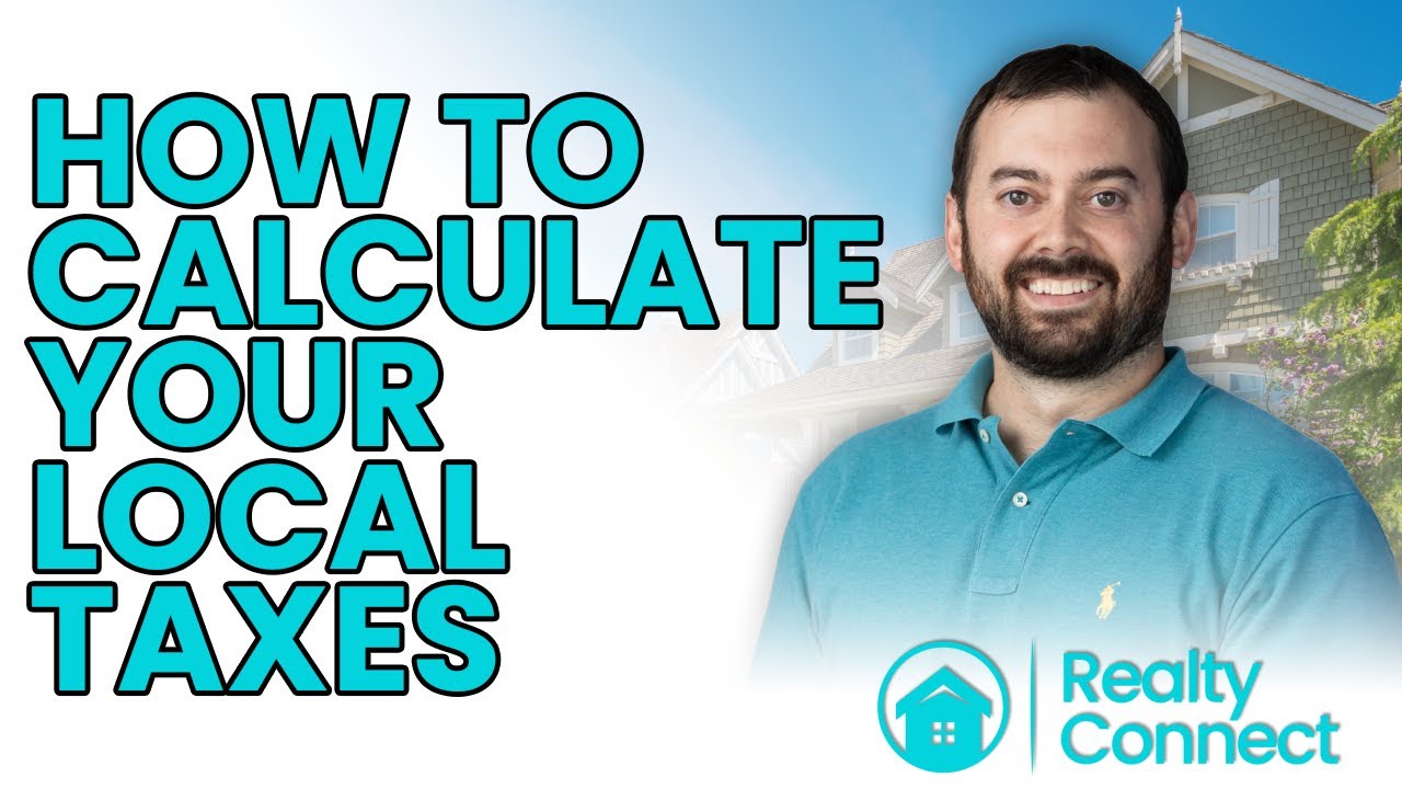 How to Calculate Your Local Taxes
