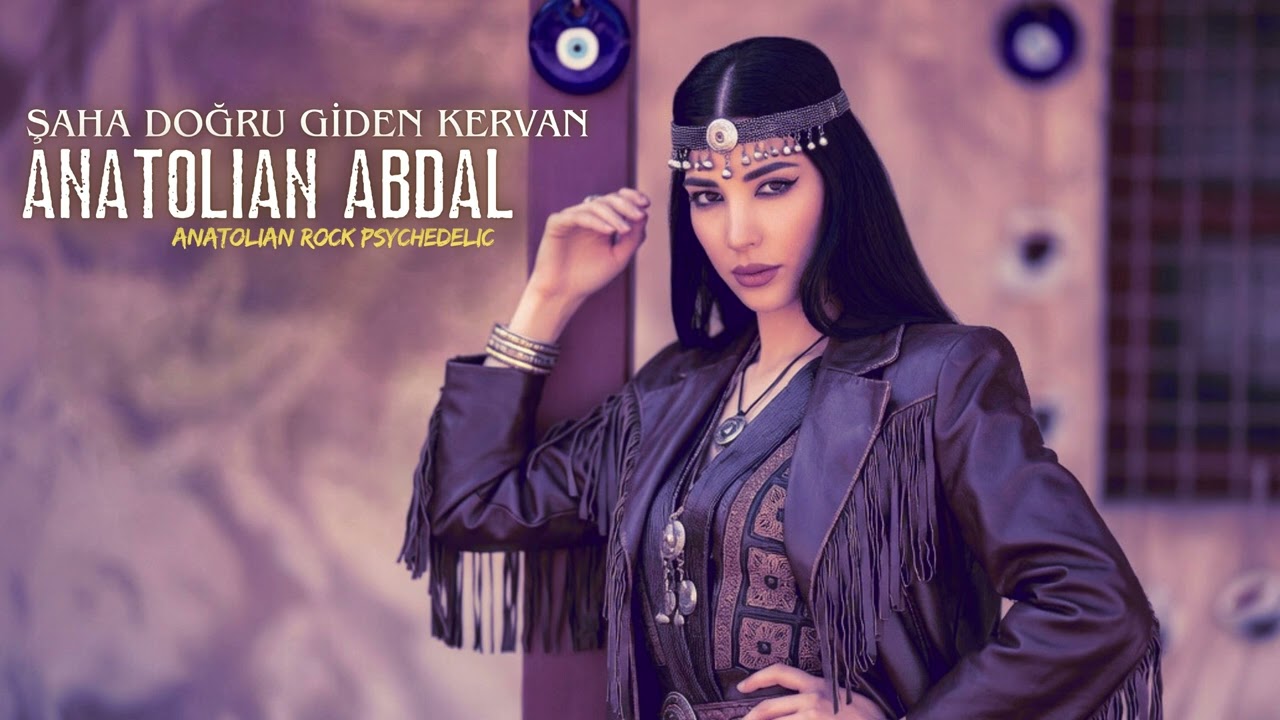 Şaha Doğru Giden Kervan – Anatolian Abdal | Psychedelic Anatolian Rock (Cover)