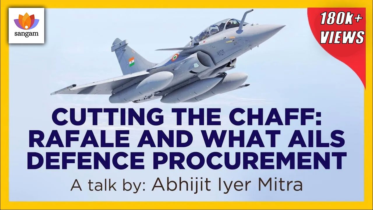 Cutting The Chaff: Rafale Deal Exposed - What Really Ails India's Defence Procurement| Abhijit Mitra