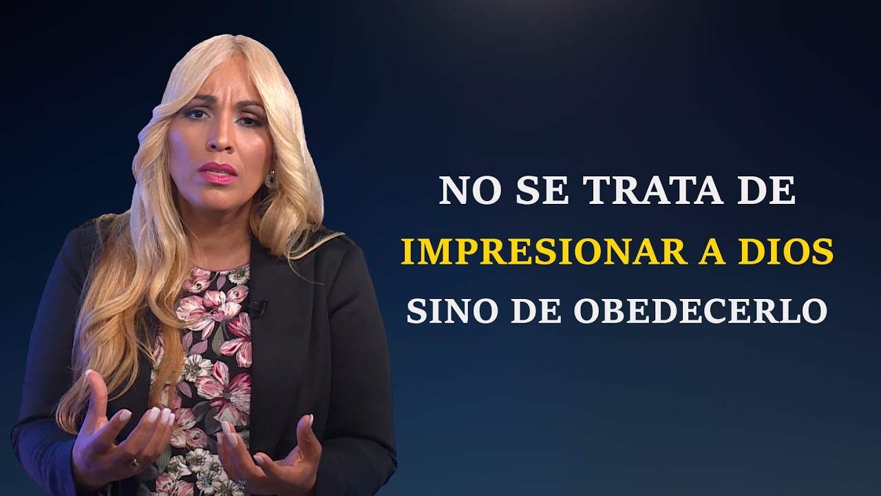 No se trata de impresionar a Dios, sino de obedecerlo | CLV #107
