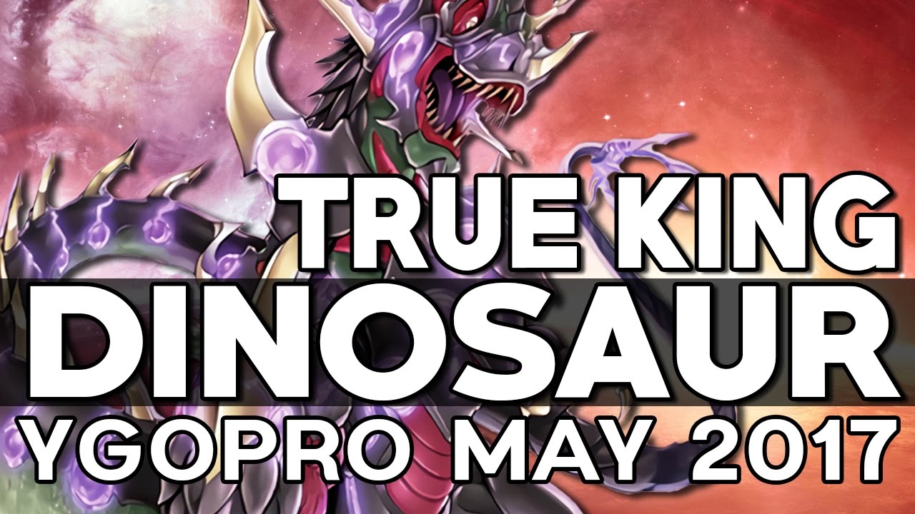 True King Dinosaur Deck (TCG) // YGOPro may 2017.