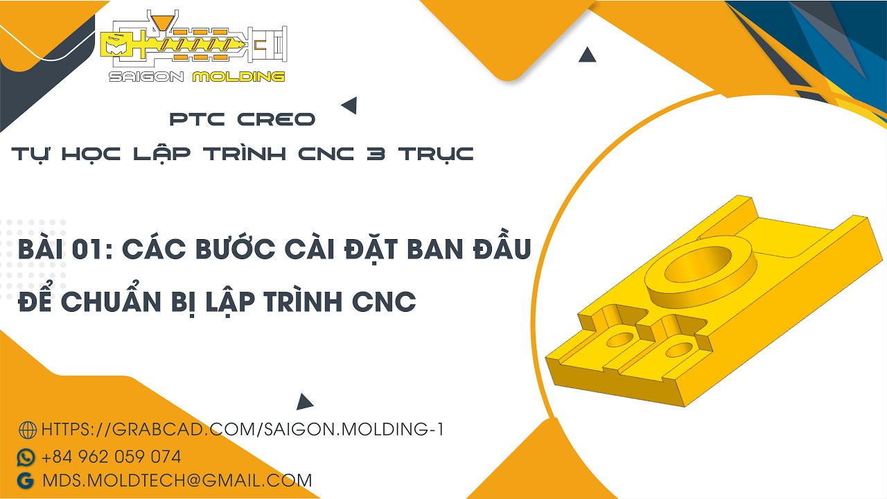 BÀI 01: CÁC BƯỚC CÀI ĐẶT BAN ĐẦU ĐỂ CHUẨN BỊ LẬP TRÌNH CNC - PTC CREO MANUFACTURING