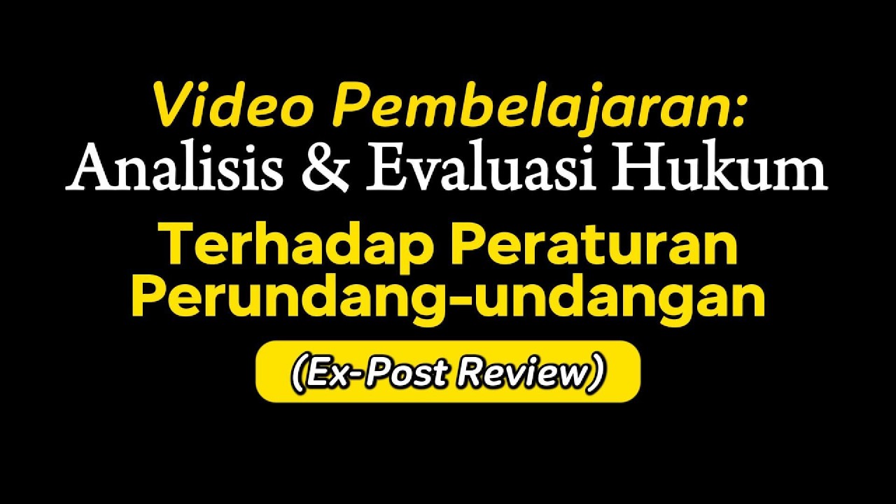 6 Dimensi Analisis dan Evaluasi Peraturan Perundang-undangan