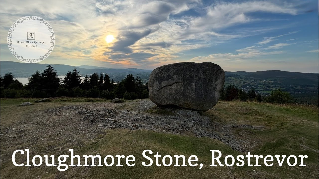 The Cloughmore Stone: Ireland&rsquo;s Giant&rsquo;s Legend & Scenic Mourne Views in 4K