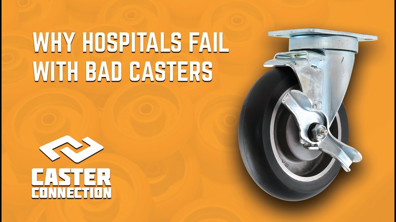 4 Ways Poor-Quality Hospital Casters are Hurting Your Healthcare Facility