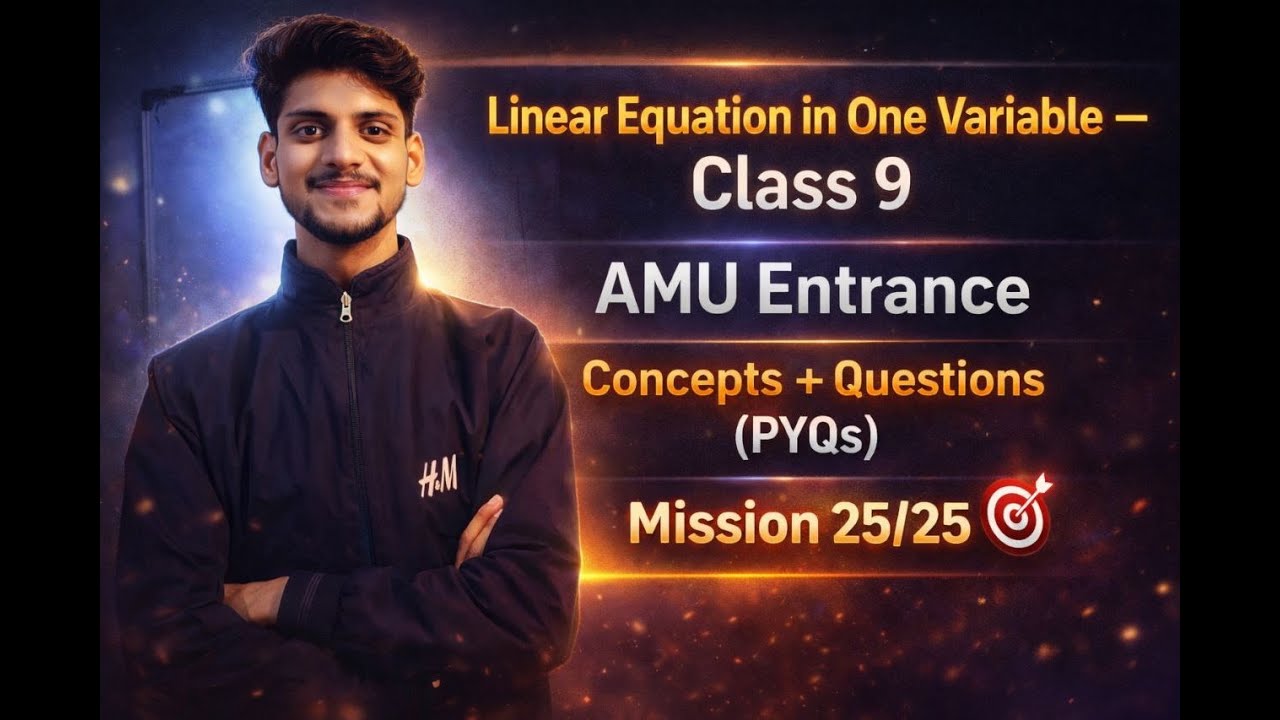 Class 9th AMU Entrance I Linear Equation in One Variable I By Nidhish Sir