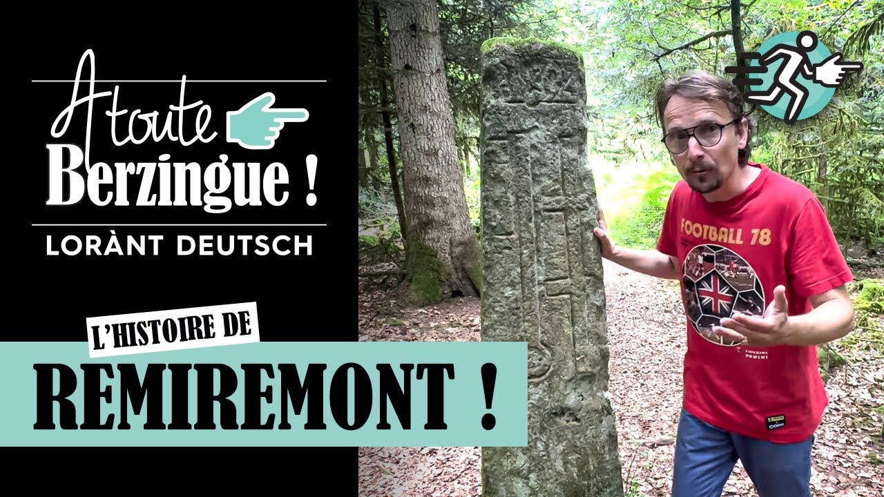 L'histoire de Remiremont... A Toute Berzingue !
