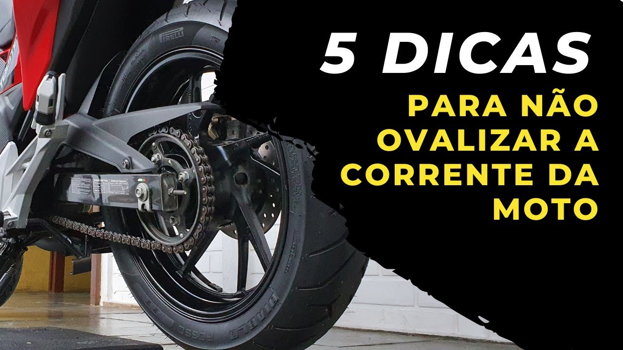 5 DICAS PARA NÃO OVALIZAR A CORRENTE DA MOTO