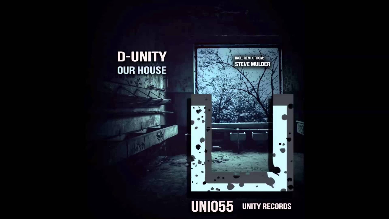 D-Unity - Our House (Original Mix) [UNITY RECORDS]