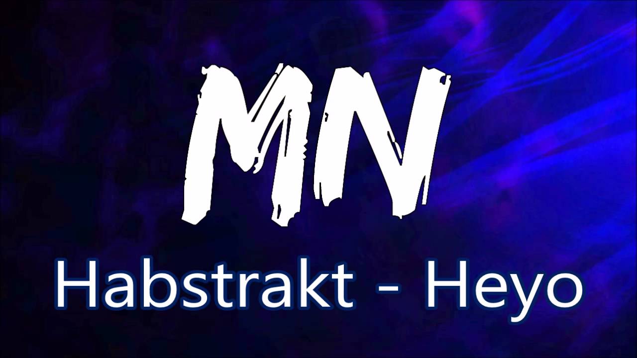 [Dubstep] Habstrakt - Heyo (Bass Boosted)