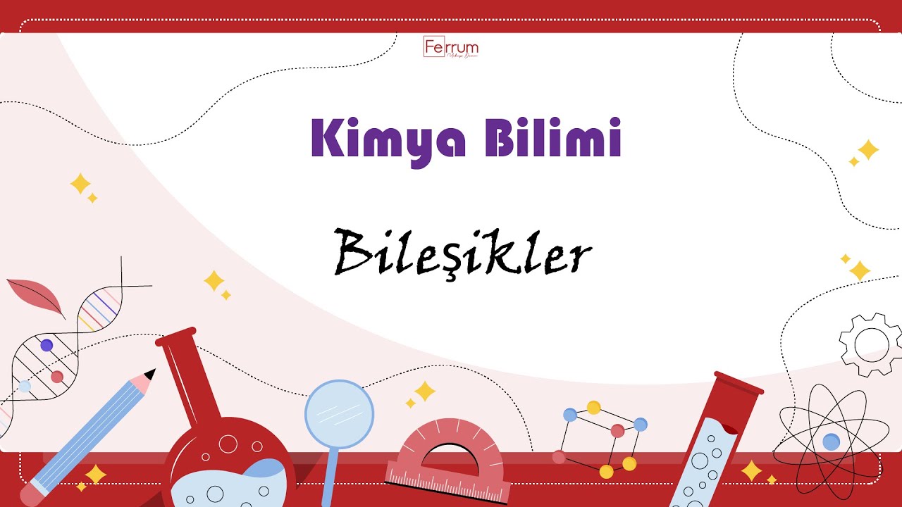Kimyanın Sembolik Dili Bileşikler | Kimya Bilimi