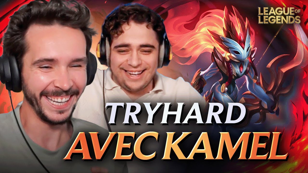 L'APREM TRYHARD AVEC KAMEL ! (DuoQ League of Legends)