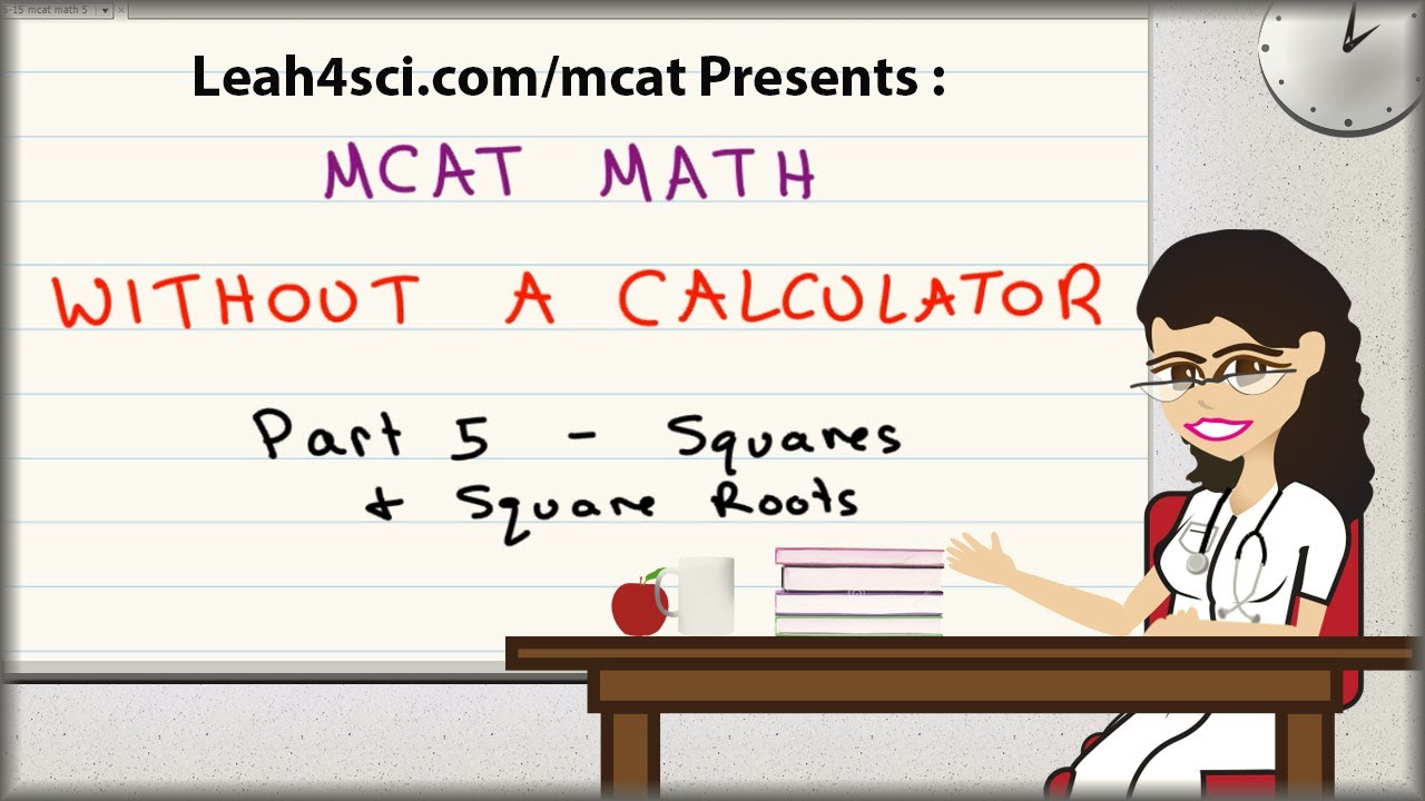 MCAT Math Vid 5 — Квадраты и квадратные корни без калькулятора
