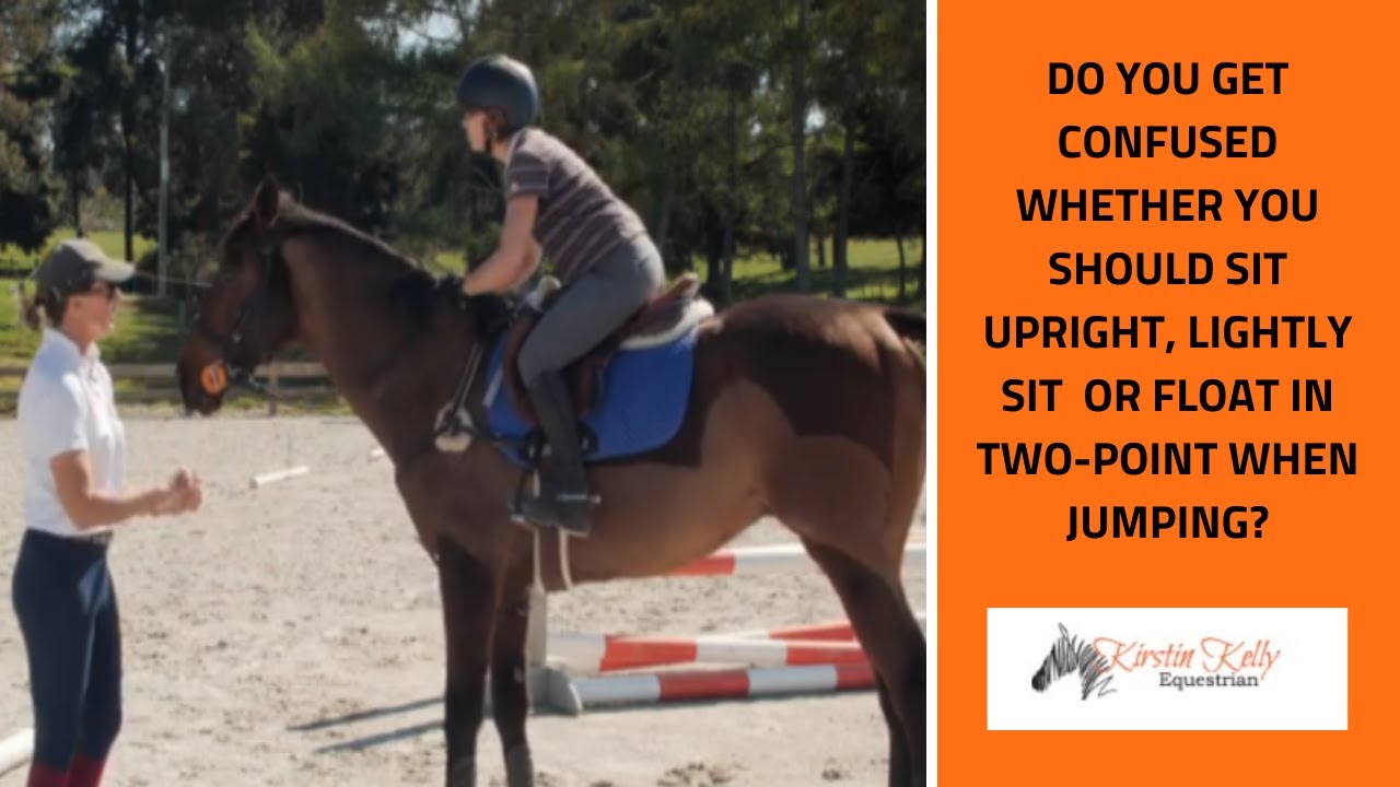 The Show-Jumping position with Kirstin Kelly.